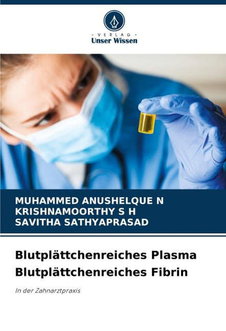 Blutplättchenreiches Plasma Blutplättchenreiches Fibrin