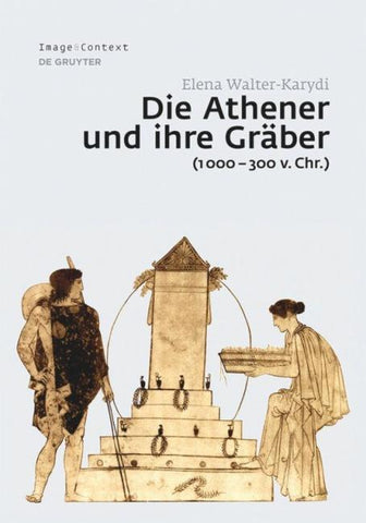 Die Athener und ihre Gräber (1000–300 v. Chr.)