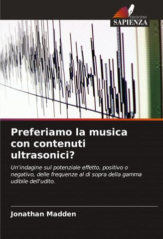 Preferiamo la musica con contenuti ultrasonici?