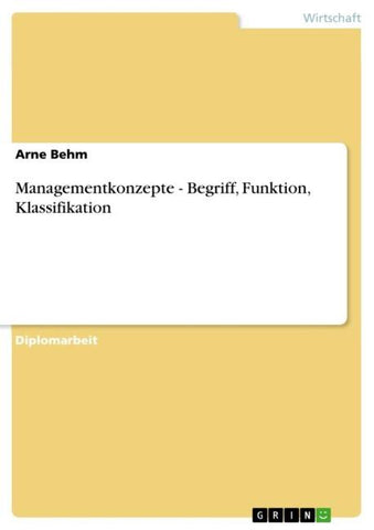 Managementkonzepte - Begriff, Funktion, Klassifikation