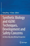 Synthetic Biology and iGEM: Techniques, Development and Safety Concerns