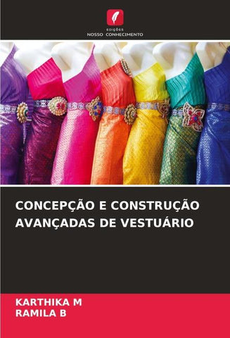 CONCEPÇÃO E CONSTRUÇÃO AVANÇADAS DE VESTUÁRIO