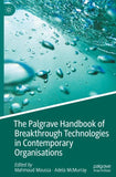 The Palgrave Handbook of Breakthrough Technologies in Contemporary Organisations