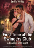 First Time at the Swingers Club: A Couple's Wild Night