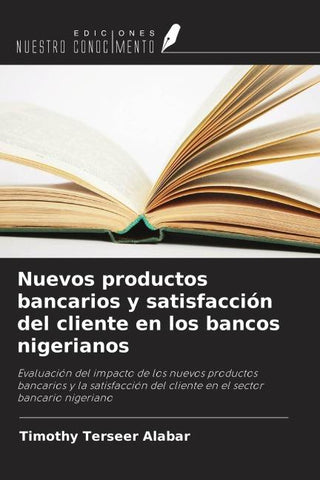 Nuevos productos bancarios y satisfacción del cliente en los bancos nigerianos