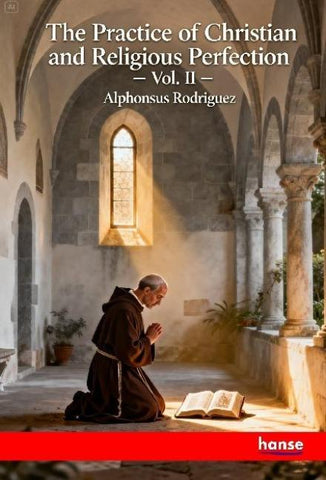 The Practice of Christian and Religious Perfection