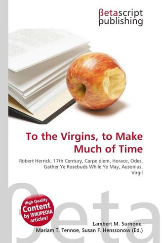 To the Virgins, to Make Much of Time