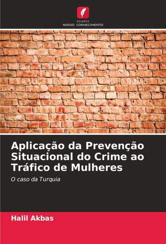 Aplicação da Prevenção Situacional do Crime ao Tráfico de Mulheres