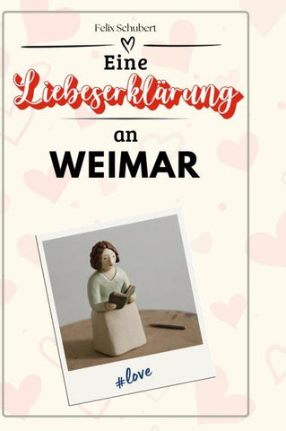 Eine Liebeserklärung an Weimar