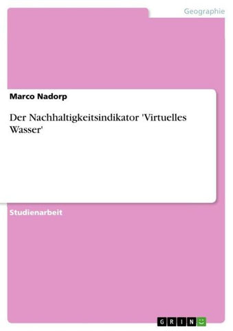 Der Nachhaltigkeitsindikator 'Virtuelles Wasser'