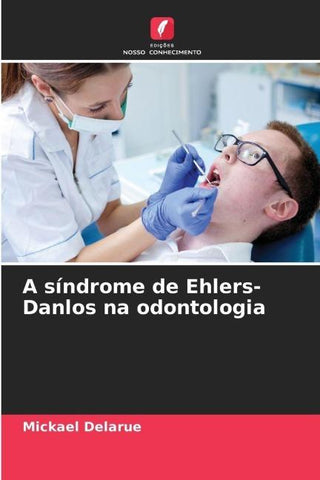A síndrome de Ehlers-Danlos na odontologia