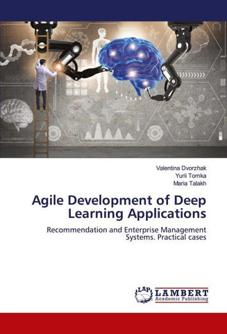 Agile Development of Deep Learning Applications