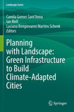 Planning with Landscape: Green Infrastructure to Build Climate-Adapted Cities
