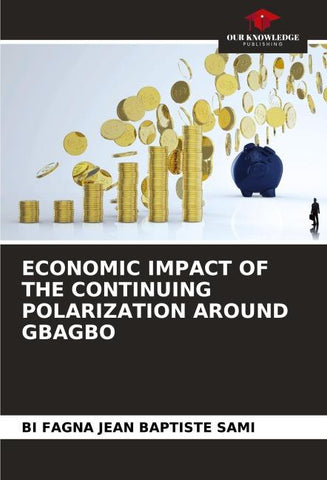 ECONOMIC IMPACT OF THE CONTINUING POLARIZATION AROUND GBAGBO