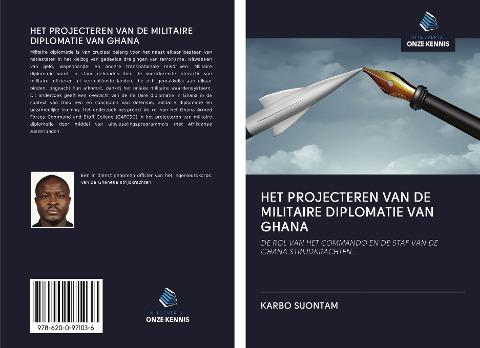 HET PROJECTEREN VAN DE MILITAIRE DIPLOMATIE VAN GHANA