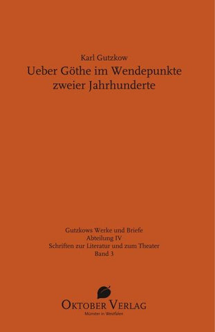 Ueber Göthe im Wendepunkte zweier Jahrhunderte