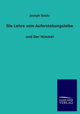 Die Lehre vom Auferstehungsleibe