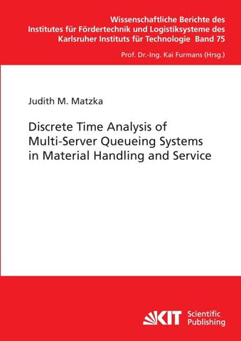 Discrete Time Analysis of Multi-Server Queueing Systems in Material Handling and Service