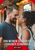 Von meinem schwarzen Liebhaber schwanger