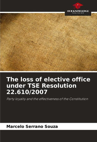 The loss of elective office under TSE Resolution 22.610/2007