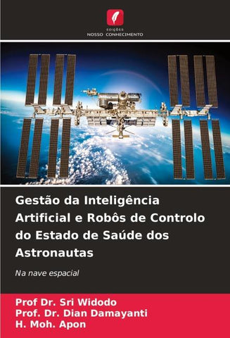 Gestão da Inteligência Artificial e Robôs de Controlo do Estado de Saúde dos Astronautas