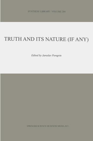 Truth and Its Nature (if Any)
