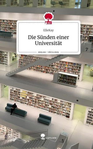 Die Sünden einer Universität. Life is a Story - story.one