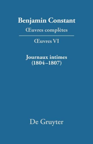 Journaux intimes (1804–1807) suivis de Affaire de mon père (1811)