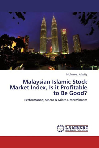 Malaysian Islamic Stock Market Index, Is it Profitable to Be Good?