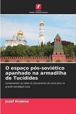 O espaço pós-soviético apanhado na armadilha de Tucídides
