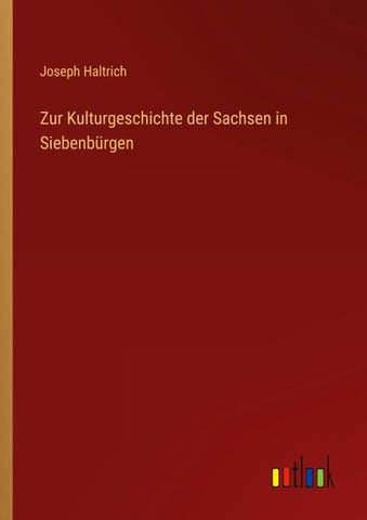 Zur Kulturgeschichte der Sachsen in Siebenbürgen