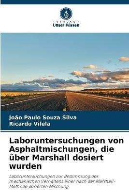 Laboruntersuchungen von Asphaltmischungen, die über Marshall dosiert wurden
