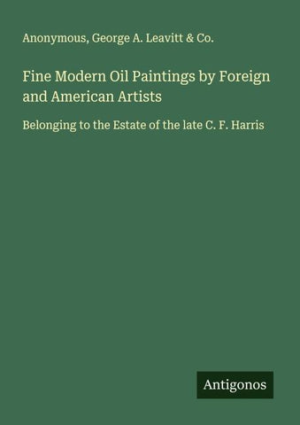 Fine Modern Oil Paintings by Foreign and American Artists