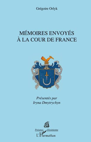 Mémoires envoyés à la cour de France