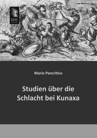 Studien über die Schlacht bei Kunaxa