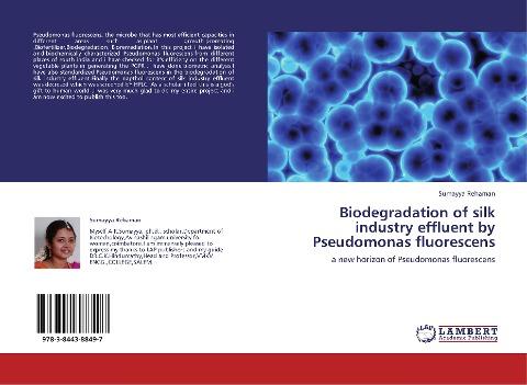 Biodegradation of silk industry effluent by Pseudomonas fluorescens
