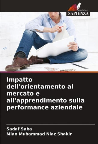Impatto dell'orientamento al mercato e all'apprendimento sulla performance aziendale
