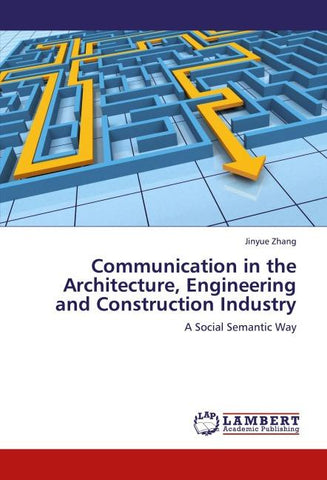 Communication in the Architecture, Engineering and Construction Industry