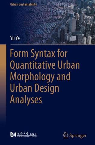 Form Syntax for Quantitative Urban Morphology and Urban Design Analyses