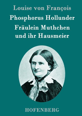 Phosphorus Hollunder / Fräulein Muthchen und ihr Hausmeier