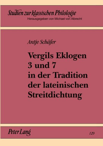 Vergils Eklogen 3 und 7 in der Tradition der lateinischen Streitdichtung
