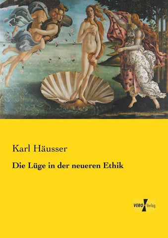Die Lüge in der neueren Ethik