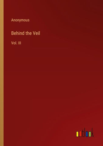 Behind the Veil