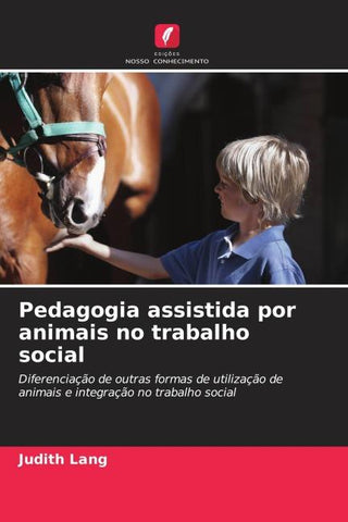 Pedagogia assistida por animais no trabalho social