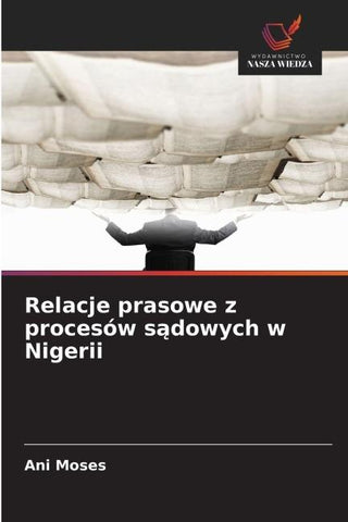Relacje prasowe z procesów s¿dowych w Nigerii
