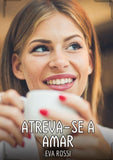 Atreva-se a amar