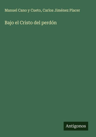 Bajo el Cristo del perdón