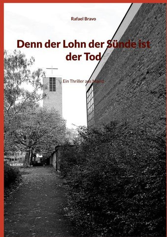 Denn der Lohn der Sünde ist der Tod