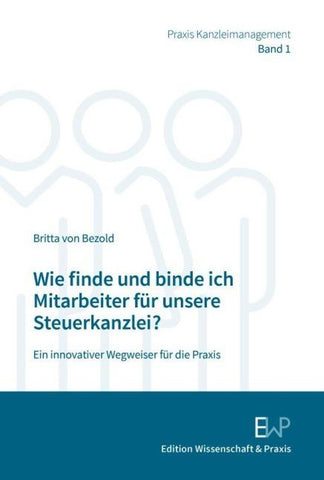 Wie finde und binde ich Mitarbeiter für unsere Steuerkanzlei?