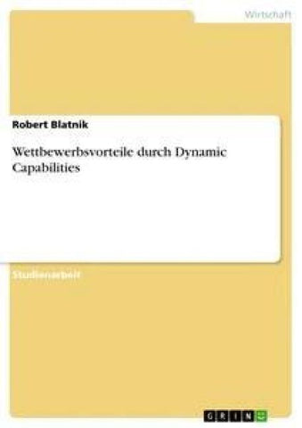 Wettbewerbsvorteile durch Dynamic Capabilities